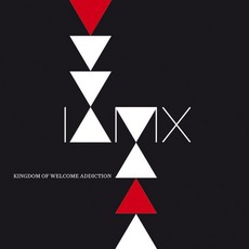 Kingdom Of Welcome Addiction mp3 Album by IAMX