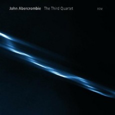The Third Quartet mp3 Album by John Abercrombie