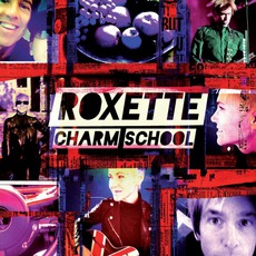 Charm School (Deluxe Edition) mp3 Album by Roxette