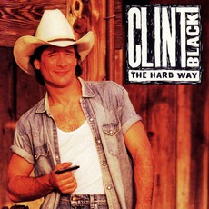 The Hard Way mp3 Album by Clint Black