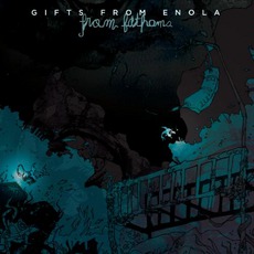 From Fathoms mp3 Album by Gifts From Enola