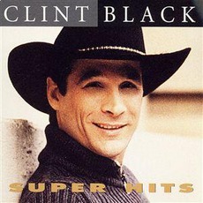 Super Hits mp3 Artist Compilation by Clint Black