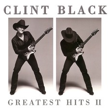 Greatest Hits II mp3 Artist Compilation by Clint Black