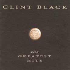 The Greatest Hits mp3 Artist Compilation by Clint Black