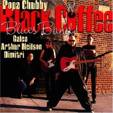 Black Coffee Blues Band mp3 Album by Popa Chubby