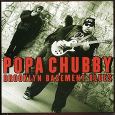 Brooklyn Basement Blues mp3 Album by Popa Chubby