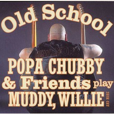 Old School mp3 Album by Popa Chubby