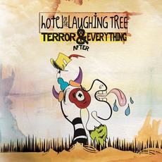 Terror And Everything After mp3 Album by Hotel Of The Laughing Tree