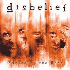 Spreading The Rage mp3 Album by Disbelief