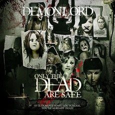 Only The Dead Are Safe mp3 Album by Demonlord
