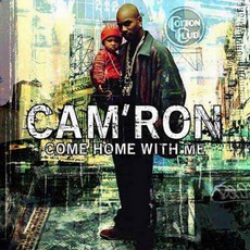 Come Home With Me mp3 Album by Cam'ron