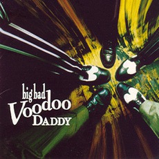 Big Bad Voodoo Daddy mp3 Album by Big Bad Voodoo Daddy