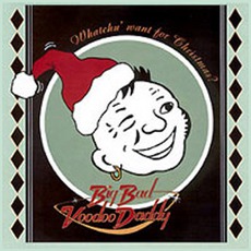 Whatchu' Want For Christmas? mp3 Album by Big Bad Voodoo Daddy
