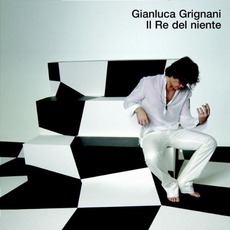Il Re Del Niente mp3 Album by Gianluca Grignani