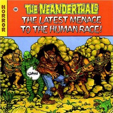 The Latest Menace To The Human Race mp3 Album by The Neanderthals