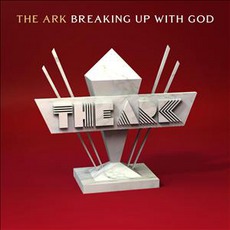 Breaking Up With God mp3 Single by The Ark