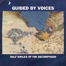 Half Smiles Of The Decomposed mp3 Album by Guided By Voices