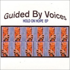 Hold On Hope EP mp3 Album by Guided By Voices