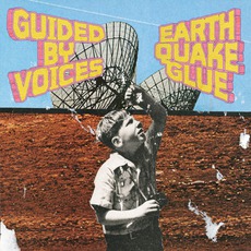 Earthquake Glue mp3 Album by Guided By Voices