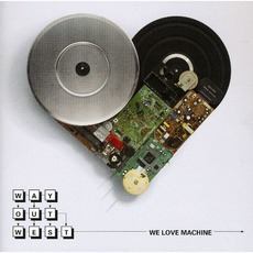 We Love Machine mp3 Album by Way Out West (GBR)