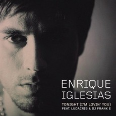 Tonight (I'm Lovin' You) mp3 Single by Enrique Iglesias