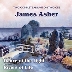 Dance Of The Light & Rivers Of Life mp3 Artist Compilation by James Asher