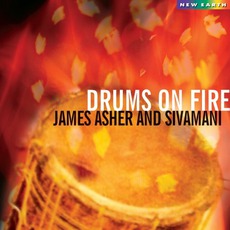 Drums On Fire mp3 Album by James Asher And Sivamani