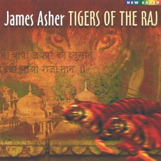 Tigers Of The Raj mp3 Album by James Asher