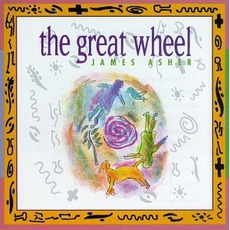 The Great Wheel mp3 Album by James Asher