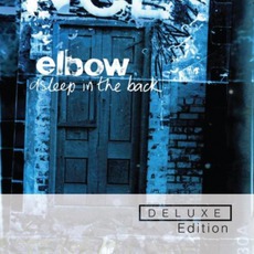 Asleep In The Back (Deluxe Edition) mp3 Album by Elbow