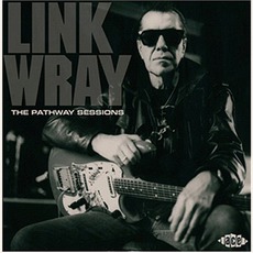 The Pathway Sessions mp3 Artist Compilation by Link Wray