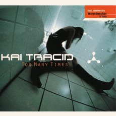 Too Many Times mp3 Single by Kai Tracid