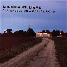 Car Wheels On A Gravel Road mp3 Album by Lucinda Williams
