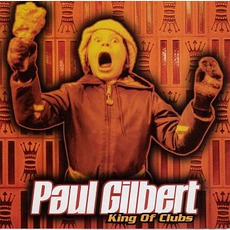 King Of Clubs mp3 Album by Paul Gilbert
