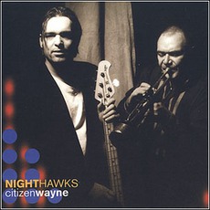 Citizen Wayne mp3 Album by Nighthawks (DEU)