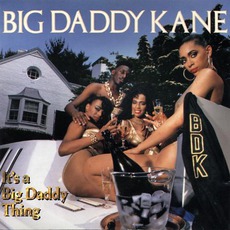 It's A Big Daddy Thing mp3 Album by Big Daddy Kane