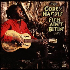 Fish Ain't Bitin' mp3 Album by Corey Harris