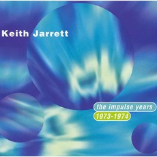 The Impulse Years, 1973-1974 mp3 Artist Compilation by Keith Jarrett