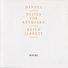 Suites For Keyboard (Feat. Piano: Keith Jarrett) mp3 Album by Georg Friedrich Händel