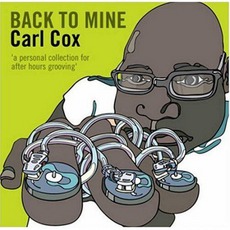 Back To Mine: Carl Cox mp3 Compilation by Various Artists