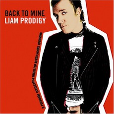 Back To Mine: Liam Prodigy mp3 Compilation by Various Artists