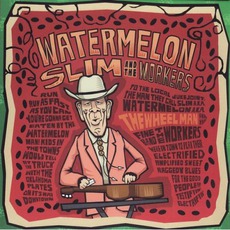 The Wheel Man mp3 Album by Watermelon Slim And The Workers