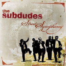 Street Symphony mp3 Album by The Subdudes