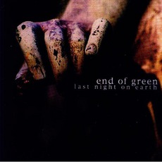 Last Night On Earth mp3 Album by End Of Green
