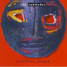 Primitive Streak mp3 Album by The Subdudes