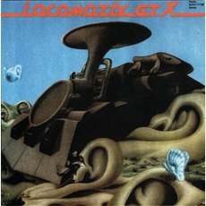 Locomotiv GT. X mp3 Album by Locomotiv GT