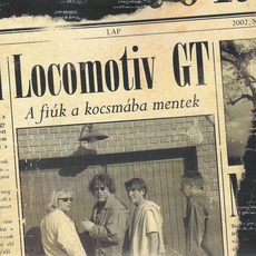 A Fiúk A Kocsmába Mentek mp3 Album by Locomotiv GT