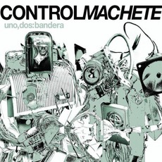 Uno, Dos: Bandera mp3 Album by Control Machete
