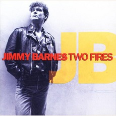 Two Fires mp3 Album by Jimmy Barnes