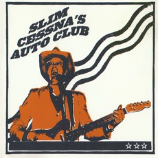 Slim Cessna's Auto Club mp3 Album by Slim Cessna's Auto Club